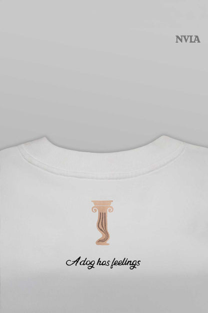 A Dog Has Feelings Limited Edition Tee